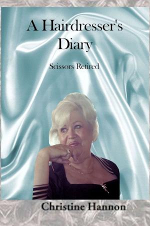 Cover of the book A Hairdresser's Diary: Scissors Retired by Jason Barr