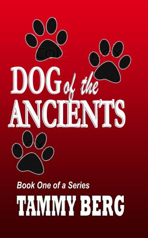 Cover of Five-Ever Series ... Book One: Dog of the Ancients