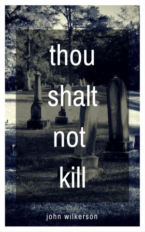 Cover of the book Thou Shalt Not Kill: A Christian Horror Story by Jerdine Nolen