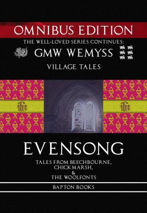 Book cover of Evensong: Tales from Beechbourne, Chickmarsh, & the Woolfonts: Omnibus Edition