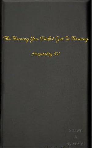 Cover of the book The Training You Didn't Get In Training by Robert Wachsberger