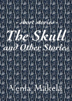 Cover of the book The Skull and Other Stories by David L. Forand