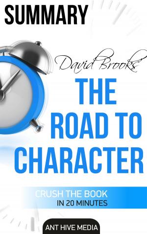 Book cover of David Brooks' The Road to Character Summary