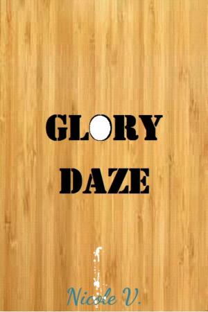 Cover of the book Glory Daze by Caroline Lentia