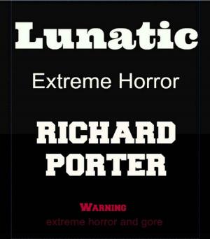 Book cover of Lunatic: Extreme Horror