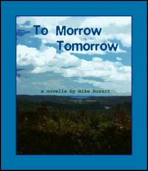Cover of the book To Morrow Tomorrow by Patrick Hurd