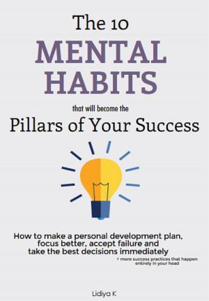 Cover of the book The 10 Mental Habits That Will Become The Pillars of Your Success by Ray Kurzweil, Terry Grossman