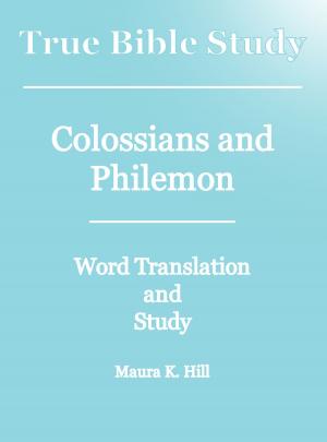 Book cover of True Bible Study: Colossians and Philemon