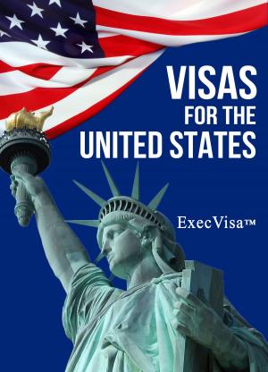 Cover of the book Visas for the United States: ExecVisa by Madison Bradford