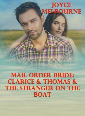 Book cover of Mail Order Bride: Clarice & Thomas & The Stranger On The Boat