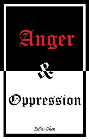 Cover of the book Anger And Oppression by Esther Chen