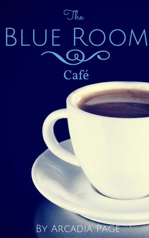 Cover of the book The Blue Room Café by Clover Autrey, Brenda Hiatt, Kate L. Mary, PJ Sharon, Jen Naumann, Andrea Rand, D'Ann Burrow