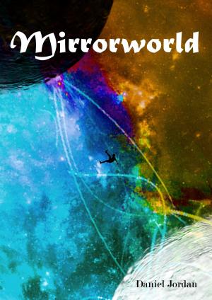 Cover of the book Mirrorworld by JD Byrne