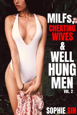 Cover of the book MILFs, Cheating Wives & Well Hung Men Vol. 2 by Evangeline Holland
