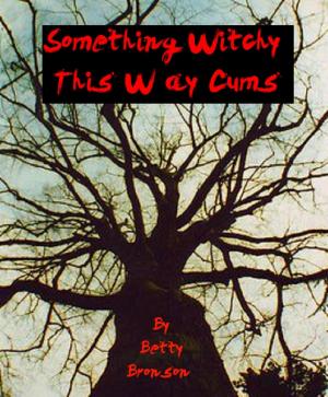 Cover of the book Something Wicked This Way Cums by Lynn Crymble