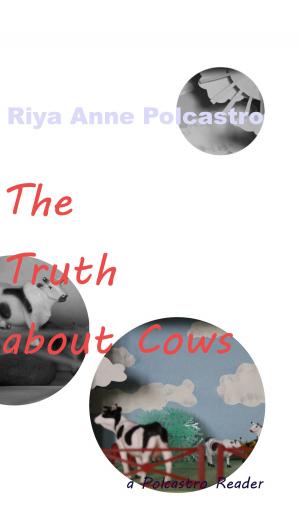 Book cover of The Truth about Cows: a Polcastro Reader