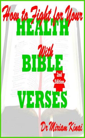 Book cover of How to Fight for your Health with Bible Verses 2nd Edition
