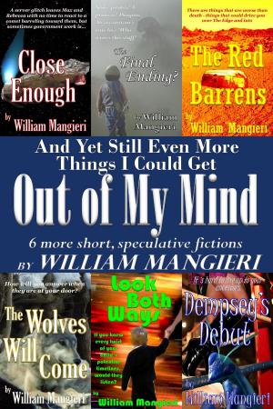 Cover of the book And Yet Still Even More Things I Could Get Out of My Mind by Ash Krafton