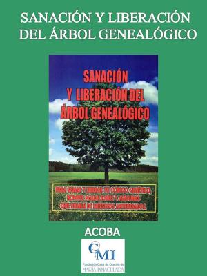 Book cover of Sanación y liberación del árbol genealógico