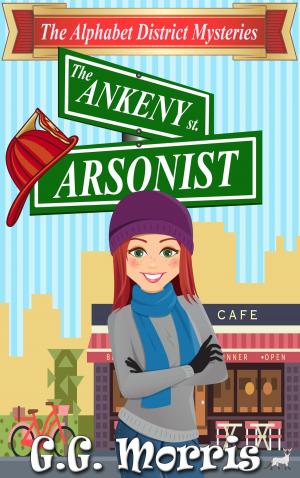 Book cover of The Ankeny Arsonist