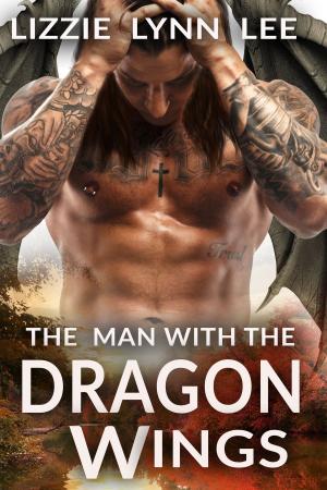 Cover of the book The Man With The Dragon Wings by Lizzie Lynn Lee