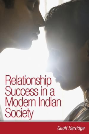 Cover of the book Relationship Success in a Modern Indian Society by Jess Mahler