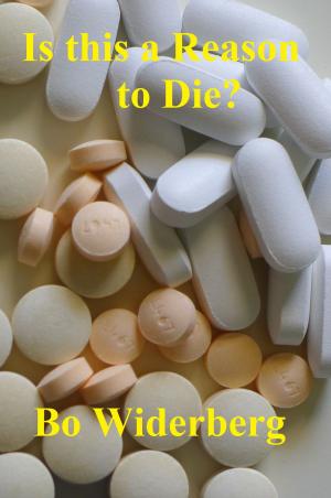Cover of the book Is This a Reason to Die? by Bo Widerberg