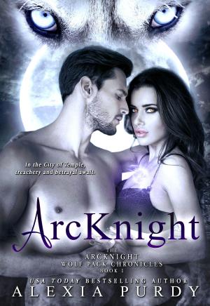 Cover of ArcKnight (The ArcKnight Wolf Pack Chronicles #1)