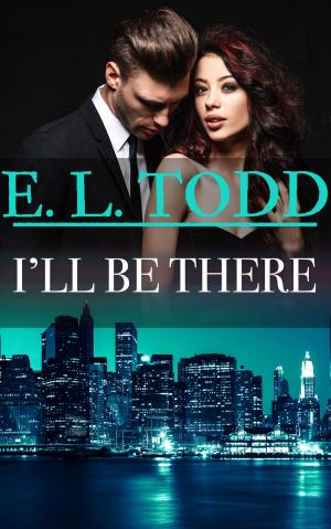 bigCover of the book I'll Be There (Forever and Ever #40) by 