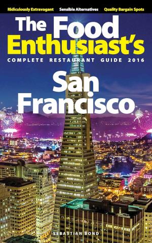 Cover of the book San Francisco: 2016 by Sebastian Bond