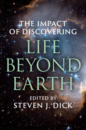 Cover of the book The Impact of Discovering Life beyond Earth by Gerald Friedland, Ramesh Jain