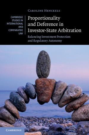 Cover of the book Proportionality and Deference in Investor-State Arbitration by 