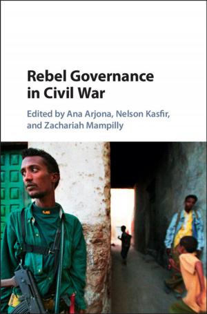 Cover of the book Rebel Governance in Civil War by Shalendra D. Sharma