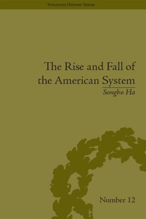 Cover of the book The Rise and Fall of the American System by Heinz D. Kurz, Neri Salvadori