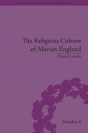 bigCover of the book The Religious Culture of Marian England by 
