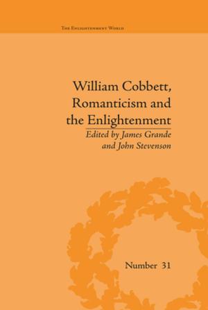 Cover of the book William Cobbett, Romanticism and the Enlightenment by Ann Horne