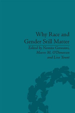 Cover of the book Why Race and Gender Still Matter by Peter Hough, Andrew Moran, Bruce Pilbeam, Wendy Stokes