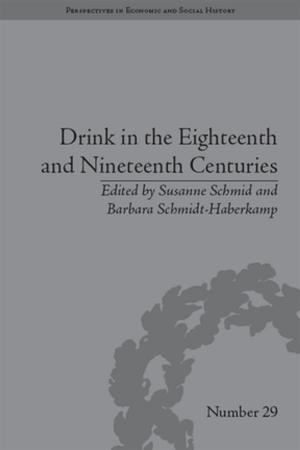 Cover of the book Drink in the Eighteenth and Nineteenth Centuries by Thomas G Weiss