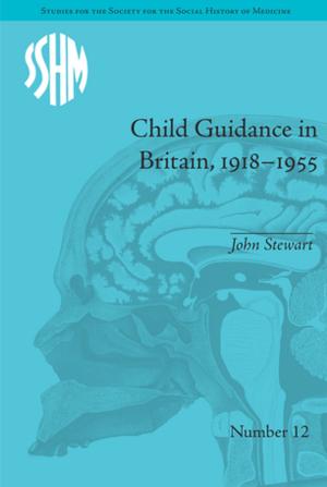 Cover of the book Child Guidance in Britain, 1918–1955 by Clive Chappell, Carl Rhodes, Nicky Solomon, Mark Tennant, Lyn Yates