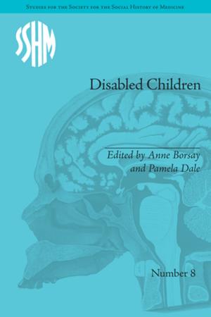 Cover of the book Disabled Children by Gillian A. Bendelow, Simon J. Williams