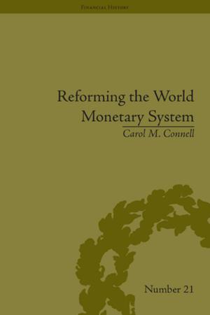 Cover of the book Reforming the World Monetary System by Brett Rushforth, Paul Mapp