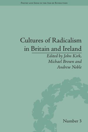Cover of the book Cultures of Radicalism in Britain and Ireland by Joel Lefkowitz