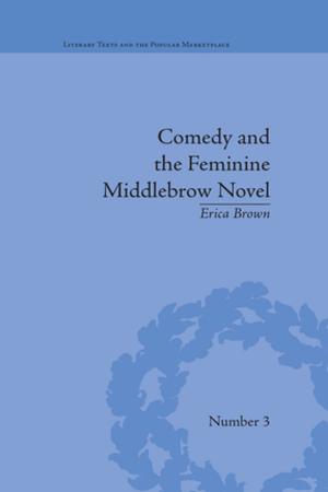 Cover of the book Comedy and the Feminine Middlebrow Novel by 