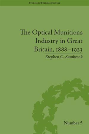 Cover of the book The Optical Munitions Industry in Great Britain, 1888–1923 by Ronald Vogel, John Harrigan