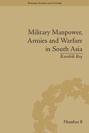 Book cover of Military Manpower, Armies and Warfare in South Asia