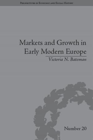 Cover of the book Markets and Growth in Early Modern Europe by Jane Scoular