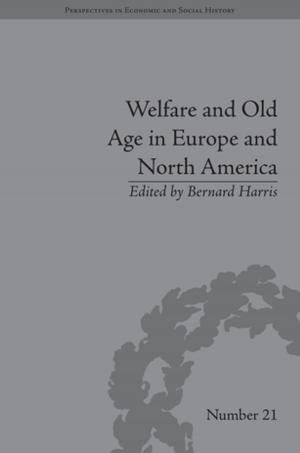 Cover of the book Welfare and Old Age in Europe and North America by Peter Beilharz