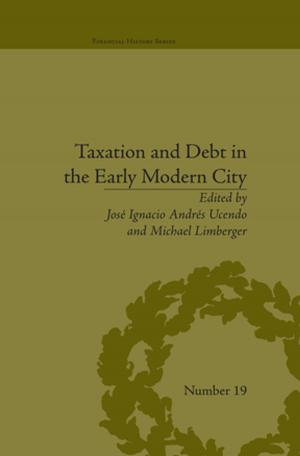 Cover of the book Taxation and Debt in the Early Modern City by Aengus R M Fogarty