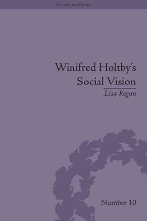 Cover of the book Winifred Holtby's Social Vision by Ken J. Rotenberg