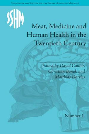 Cover of the book Meat, Medicine and Human Health in the Twentieth Century by Michael E. Metz, Barry W. McCarthy